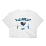 "Nurses Have Your 6" Women's Crop Top